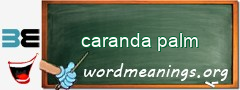 WordMeaning blackboard for caranda palm